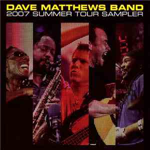 Dave Matthews Band - 2007 Summer Tour Sampler