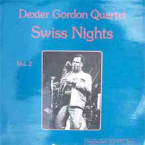 Dexter Gordon Quartet - Swiss Nights Vol. 2