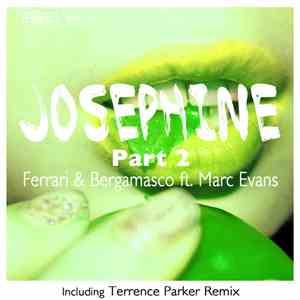 Ferrari & Bergamasco Feat. Marc Evans - Josephine (Part 2)