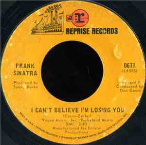 Frank Sinatra - I Can't Believe I'm Losing You / How Old Am I?