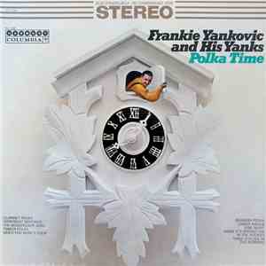Frankie Yankovic And His Yanks - Polka Time