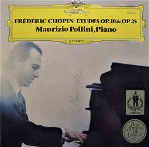 Frédéric Chopin, Maurizio Pollini - Études Op. 10 & Op. 25