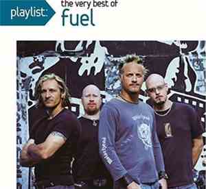 Fuel  - Playlist: The Very Best Of Fuel