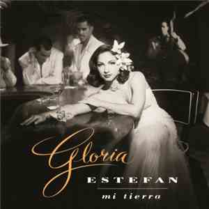 Gloria Estefan - Mi Tierra