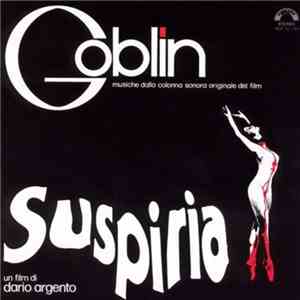 Goblin - Goblin Musiche dalla colonna sonora originale del film Suspiria un ...