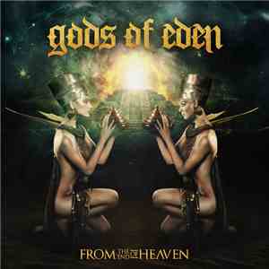 Gods Of Eden - From The End Of Heaven