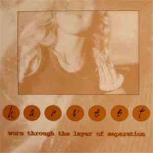 Harvest  - Worn Through The Layer Of Separation