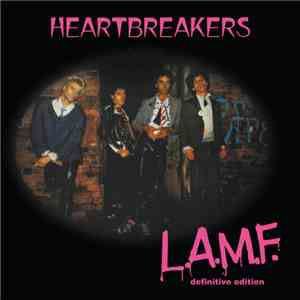 Heartbreakers - L.A.M.F. Definitive Edition