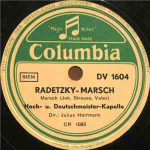 Hoch- Und Deutschmeister-Kapelle - Radetzky-Marsch / Der Alte Trommler