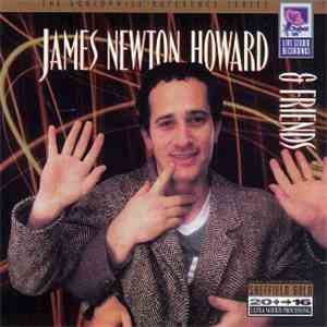 James Newton Howard & Friends - James Newton Howard & Friends