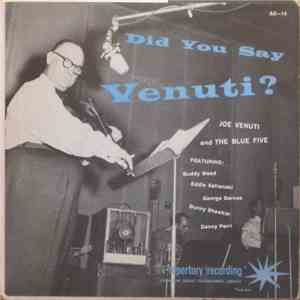Joe Venuti And The Blue Five - Did You Say Venuti?
