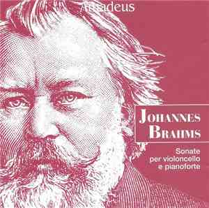 Johannes Brahms - Sonate Per Violoncello E Pianoforte