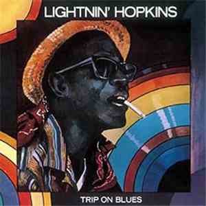 Lightnin' Hopkins - Trip On Blues