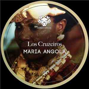 Los Cruzeiros - Maria Angola