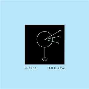 M-Band - All Is Love