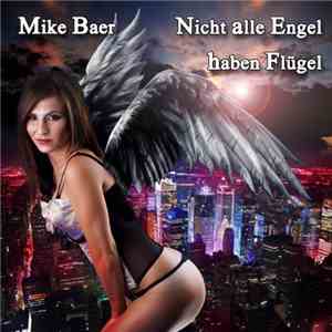 Mike Baer - Nicht alle Engel haben Flügel