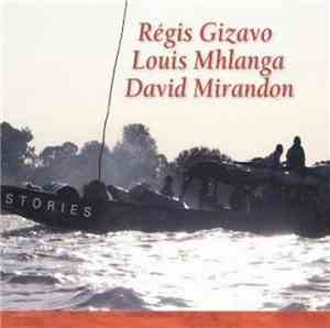 Régis Gizavo, Louis Mhlanga, David Mirandon - Stories