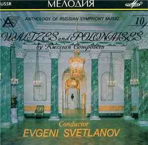 Russian State Symphony Orchestra, Evgeni Svetlanov - Waltzes And Polonaises ...