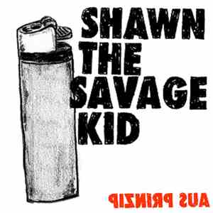 Shawn The Savage Kid - Aus Prinzip