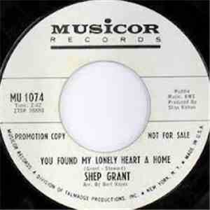Shep Grant - You Found My Lonely Heart A Home / You'll Cry Tomorrow