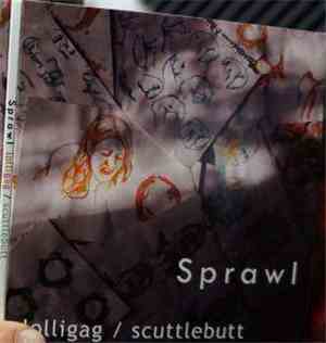Sprawl  - Lolligag / Scuttlebutt