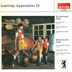 Streichmusik Alder - Loschtigi Appenzeller IV