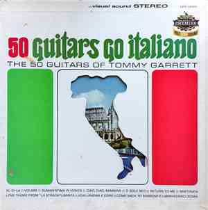 The 50 Guitars Of Tommy Garrett - 50 Guitars Go Italiano