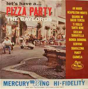 The Gaylords - Let's Have A Pizza Party