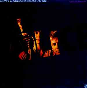 The Police - Don't Stand So Close To Me