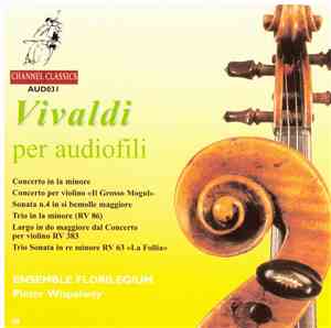 Vivaldi, Ensemble Florilegium, Pieter Wispelwey - Vivaldi Per Audiofili
