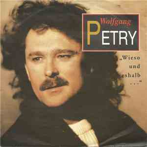 Wolfgang Petry - Wieso Und Weshalb ...