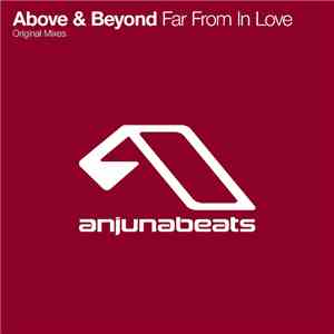 Above & Beyond - Far From In Love