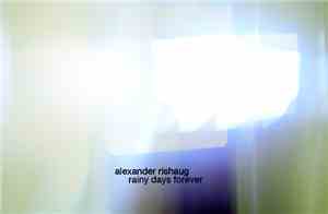 Alexander Rishaug - Rainy Days Forever