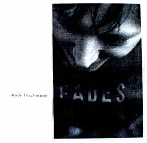 Andi Teichmann - Fades