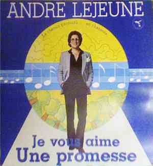 André Lejeune - Le Chemin Parcouru... En Chansons