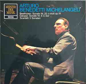 Arturo Benedetti Michelangeli - Beethoven: Sonate Nr. 32 C-Moll Op. 111-Gal ...