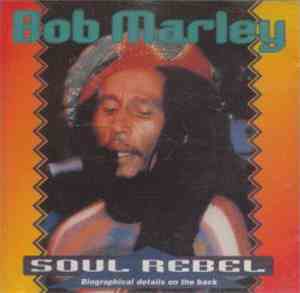 Bob Marley - Soul Rebel