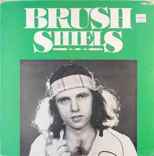 Brush Shiels - Brush Shiels