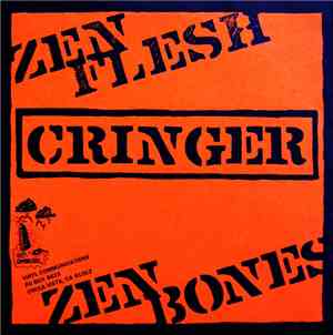 Cringer - Zen Flesh, Zen Bones