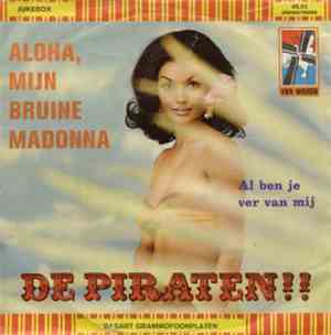 De Piraten - Aloha, M'n Bruine Madonna