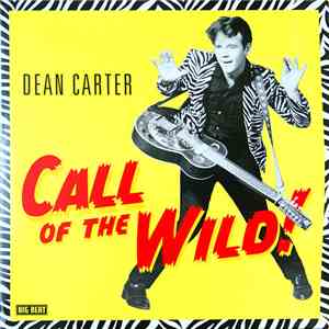 Dean Carter  - Call Of The Wild!