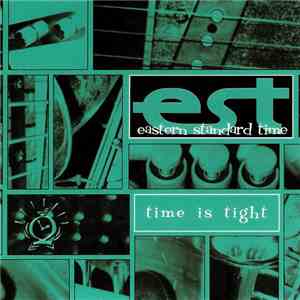 Eastern Standard Time - Time Is Tight