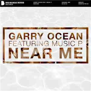 Garry Ocean, Music P - Near Me