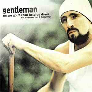 Gentleman Feat. Barrington Levy & Daddy Rings - On We Go / Caan Hold Us Dow ...