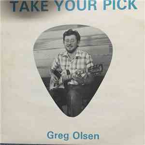 Greg Olsen - Take Your Pick