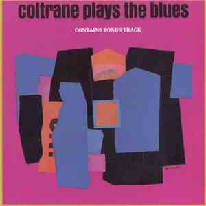 John Coltrane - Coltrane Plays The Blues