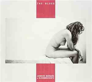 Juancho Marqués & Elhombreviento - The Blues