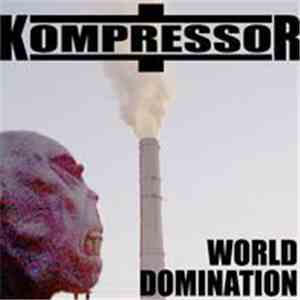 Kompressor - World Domination