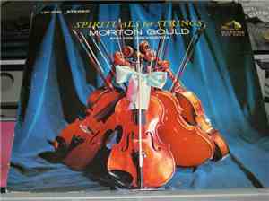 Morton Gould And His Orchestra - Spirituals For Strings