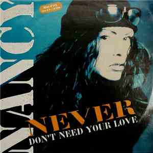 Nancy - Never (Don't Need Your Love)